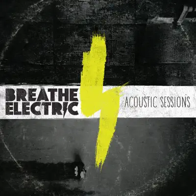 Acoustic Sessions - Breathe Electric