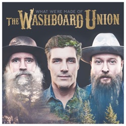 The Washboard Union - She Gets Me