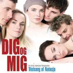 Dig Og Mig - Single - Natasja Dig Og Mig - Single - Natasja