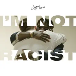 I'm Not Racist - Single - Joyner Lucas