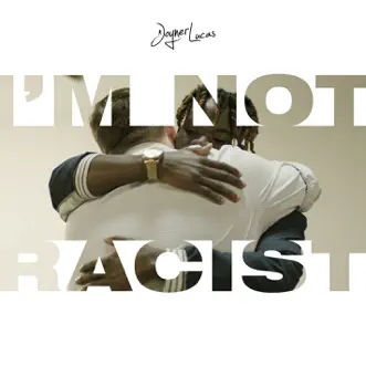 I'm Not Racist - Single by Joyner Lucas album reviews, ratings, credits