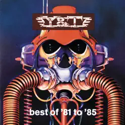 Best of '81 to '85 - Y & T