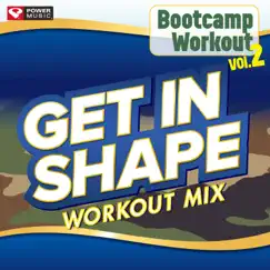 Get In Shape Workout Mix-Bootcamp Workout, Vol. 2 (60 Minute Non-Stop Workout Mix [135 BPM]) by Power Music Workout album reviews, ratings, credits