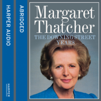 Margaret Thatcher - The Downing Street Years (Abridged) artwork