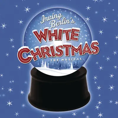 Irving Berlin's White Christmas (Original Broadway Cast Recording) - Irving Berlin