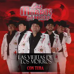 Las Viejitas del los Morros Con Tuba - Los Morros del Norte Las Viejitas del los Morros Con Tuba - Los Morros del Norte