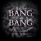 Bang Bang - Eva Davenport lyrics