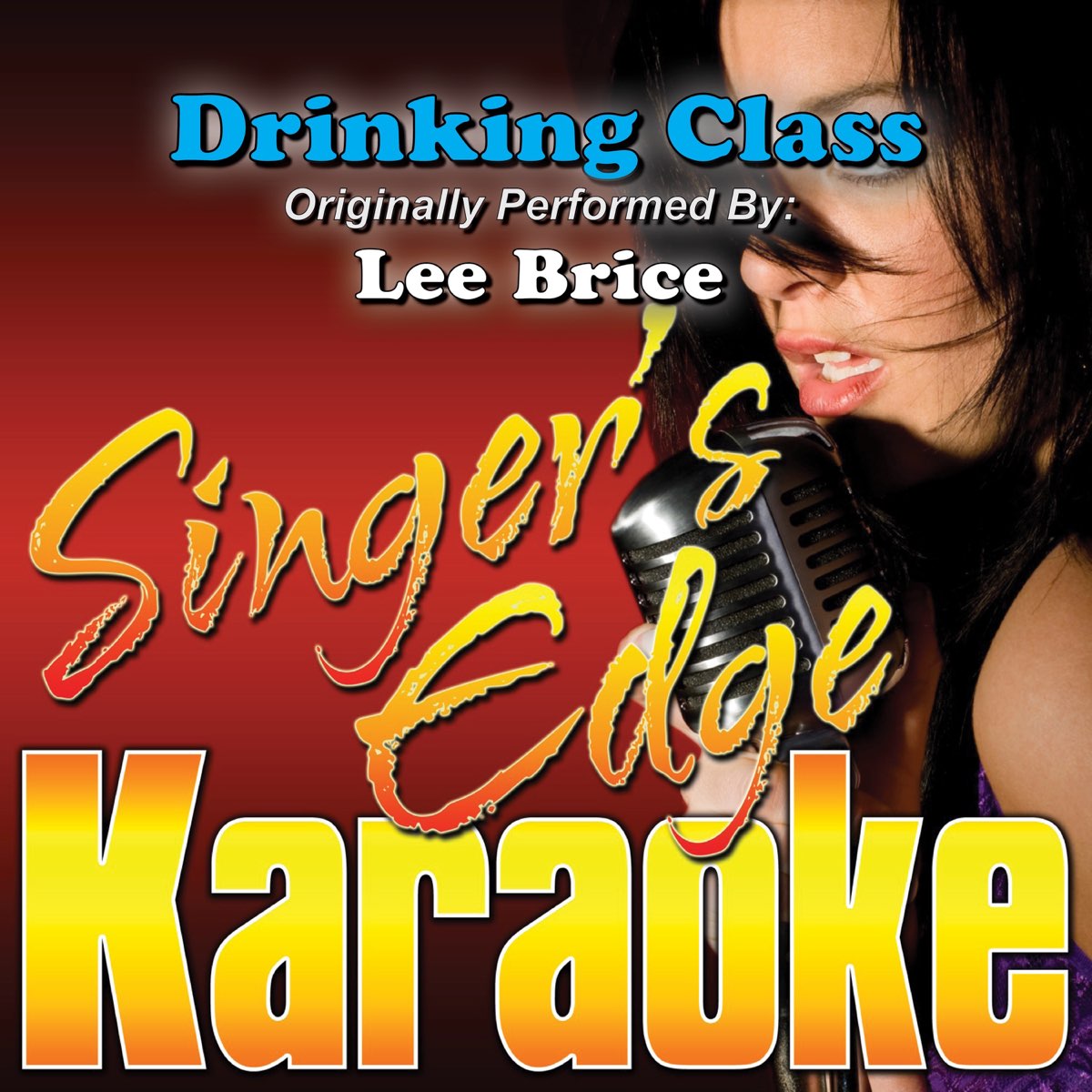 Drinking Class (Originally Performed By Lee Brice) [Karaoke Version] -  Single by Singer's Edge Karaoke on Apple Music