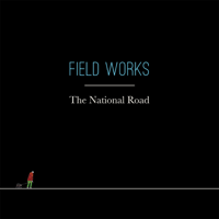 Field Works - The National Road artwork