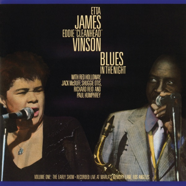 Blues In the Night, Vol. 1: The Early Show (Live) - Etta James & Eddie 