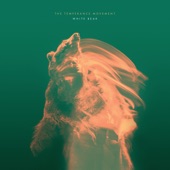 The Temperance Movement - White Bear