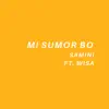 Stream & download Mi Sumor Bo (feat. Wisa) - Single