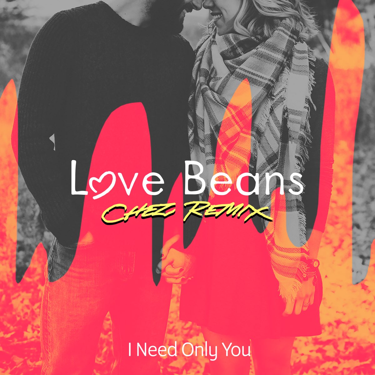 Love Beans i need only you. Only you, only me. I need you Love песня. I Love only you.
