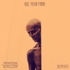 Kill Your Mind (The Remixes) - Single