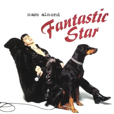 Fantastic Star - Marc Almond