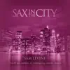 Stream & download Sax In the City 2: Smooth Jazz Renditions of Contemporary Romantic Classics