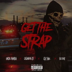 Get the Strap (feat. Casanova, 6ix9ine & 50 Cent) - Single
