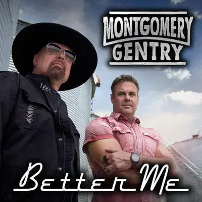 Better Me - Single - Montgomery Gentry