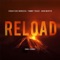 Reload (Carli Remix) - Sebastian Ingrosso, Tommy Trash & John Martin lyrics
