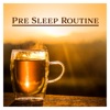 Pre Sleep Routine: 50 Tracks to Prepare Yourself for Sleep, Practice Relaxation Exercises, Soothing Music for Trouble Sleeping