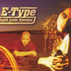 Hold Your Horses - Single - E-Type