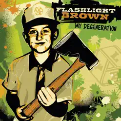 My Degeneration - Flashlight Brown