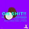 Stream & download Oh Shit!! - Single