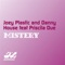 Mistery (feat. Priscila Due) - Joey Plastic & Danny House lyrics