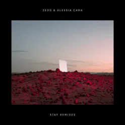 Stay (Remixes) - EP - Zedd