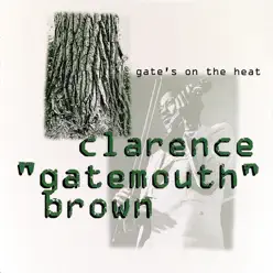 Gate's On the Heat - Clarence 'Gatemouth' Brown Gate's On the Heat - Clarence 'Gatemouth' Brown