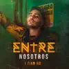 Entre Nosotros - Single album lyrics, reviews, download