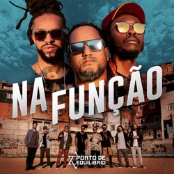 Ponto de Equilíbrio - Na Função (feat. Rael & Rincon Sapiência)