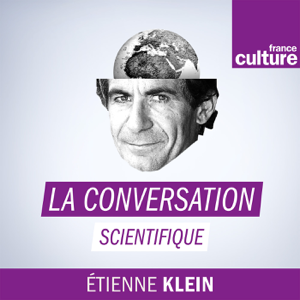 La conversation scientifique podcast