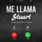 Me Llama - Stuart lyrics