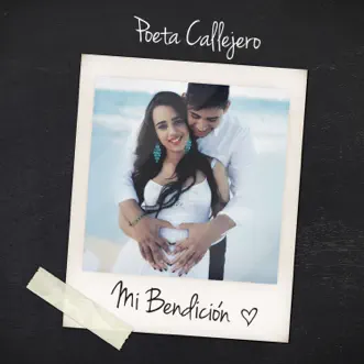 Mi Bendición - Single by Poeta Callejero album reviews, ratings, credits