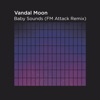 Baby Sounds (Remix) [feat. FM Attack] - Single