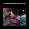 Azar Lawrence - Bridge Into the New Age