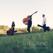 The Empty Pockets - The Grind