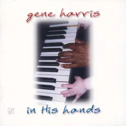 In His Hands - Gene Harris In His Hands - Gene Harris