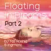 Floating in Dreams, Pt. 2 album lyrics, reviews, download
