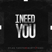 I Need You (feat. Morty & Fandi) artwork