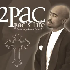 Pac's Life - Single (feat. Ashanti & T.I.) - Single - 2pac