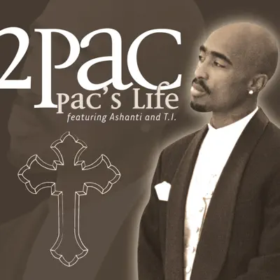 Pac's Life - Single (feat. Ashanti & T.I.) - Single - 2pac