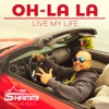 Oh La La (Live My Life) - Single