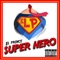 Super Hero - El Prince lyrics