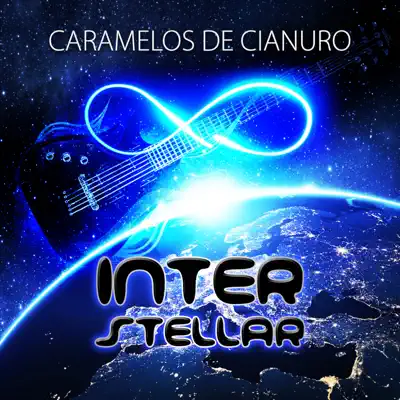 Interstellar - Caramelos De Cianuro