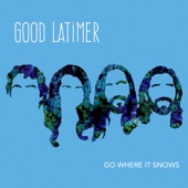 Good Latimer - I Was in Love