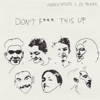 Don't Fuck This Up - Single, 2017