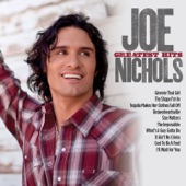 Joe Nichols: Greatest Hits artwork