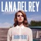 Born to Die - Lana Del Rey lyrics